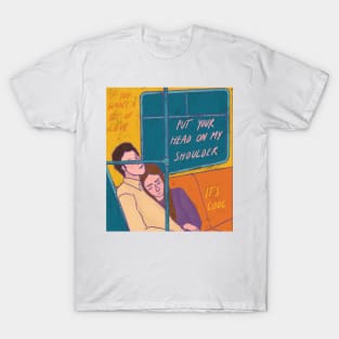 Put your head on my shoulder T-Shirt